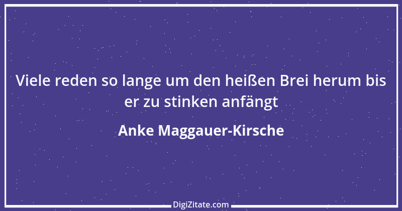 Zitat von Anke Maggauer-Kirsche 738