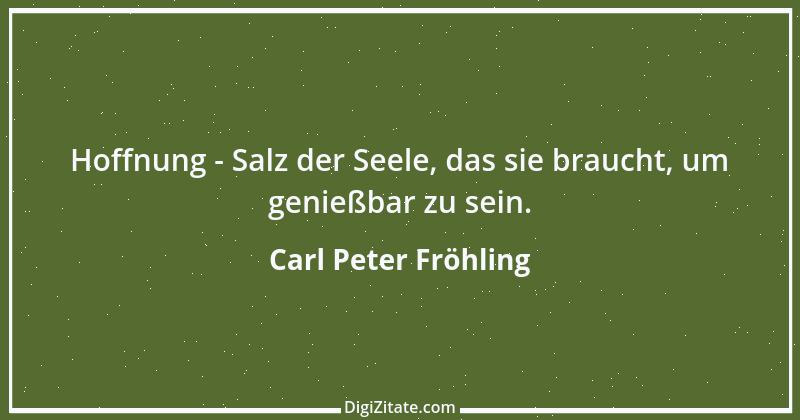 Zitat von Carl Peter Fröhling 158