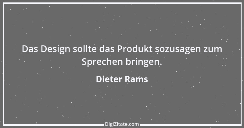 Zitat von Dieter Rams 1