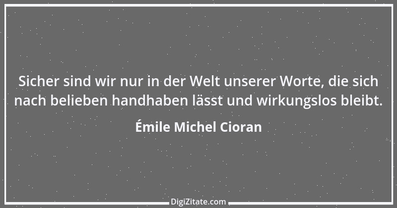 Zitat von Émile Michel Cioran 3