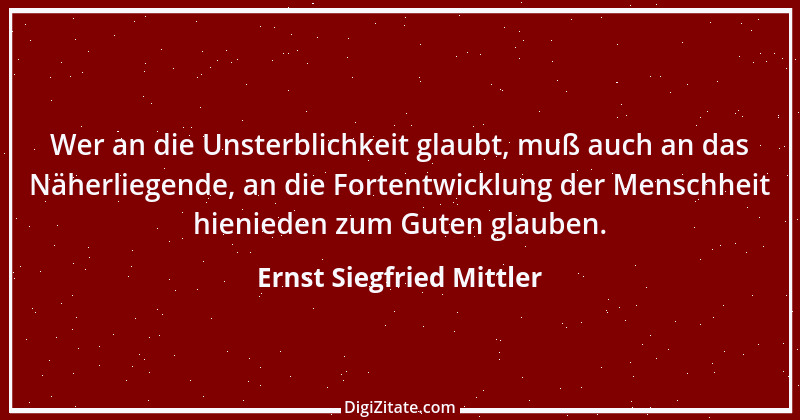 Zitat von Ernst Siegfried Mittler 40