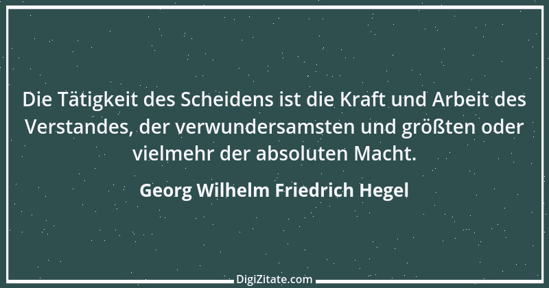 Zitat von Georg Wilhelm Friedrich Hegel 147