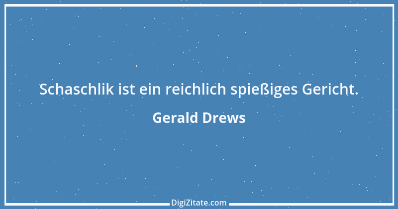 Zitat von Gerald Drews 21