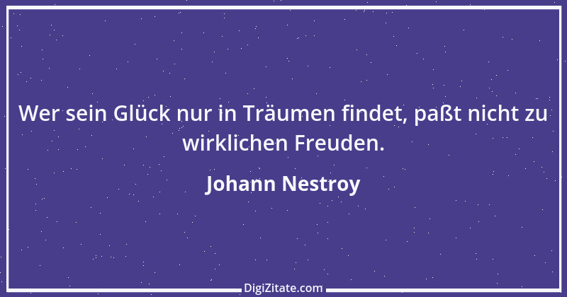 Zitat von Johann Nestroy 89