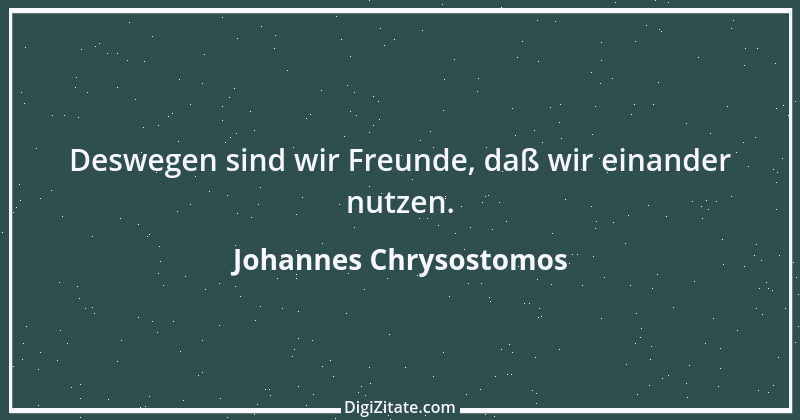 Zitat von Johannes Chrysostomos 12