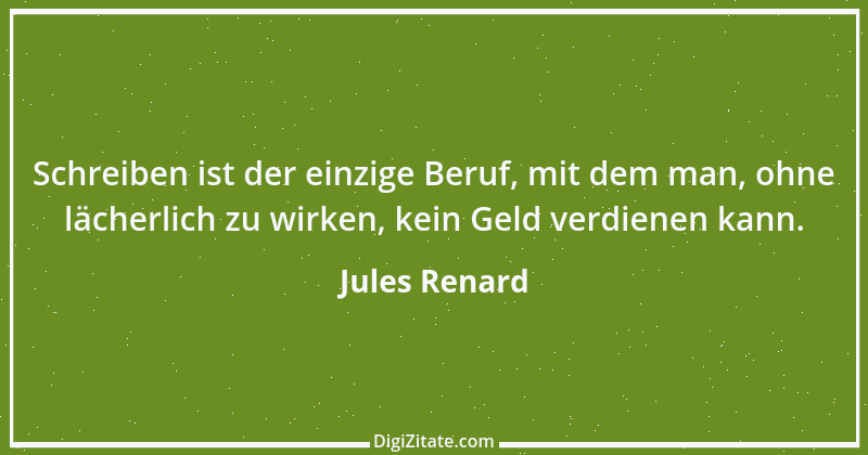 Zitat von Jules Renard 121