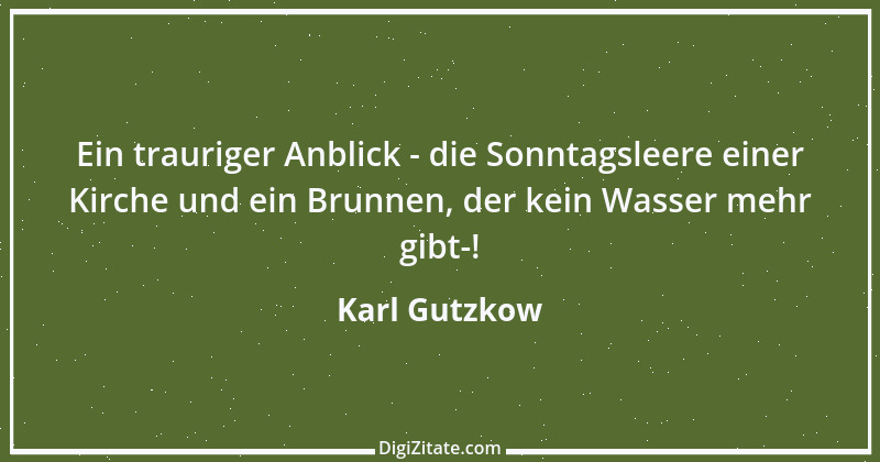 Zitat von Karl Gutzkow 22