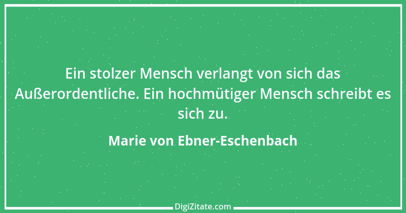 Zitat von Marie von Ebner-Eschenbach 409