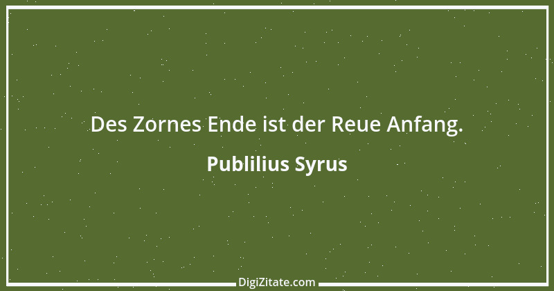 Zitat von Publilius Syrus 106