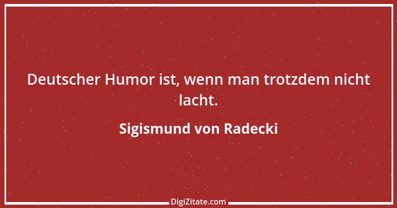 Zitat von Sigismund von Radecki 5