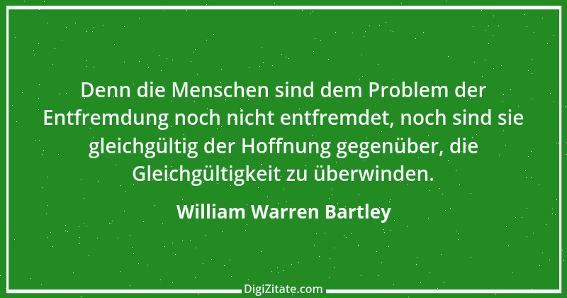 Zitat von William Warren Bartley 1