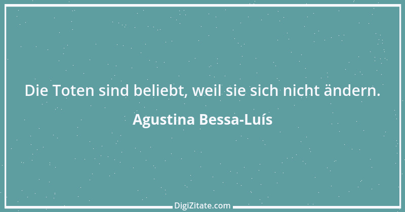 Zitat von Agustina Bessa-Luís 4