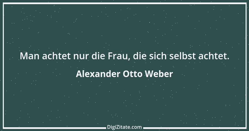 Zitat von Alexander Otto Weber 53