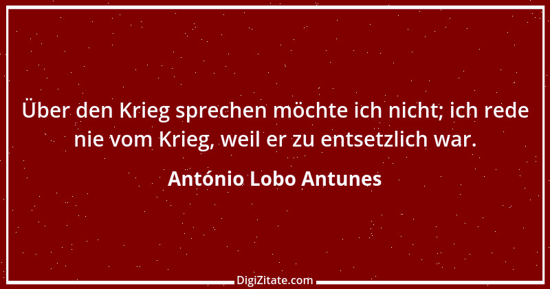 Zitat von António Lobo Antunes 8