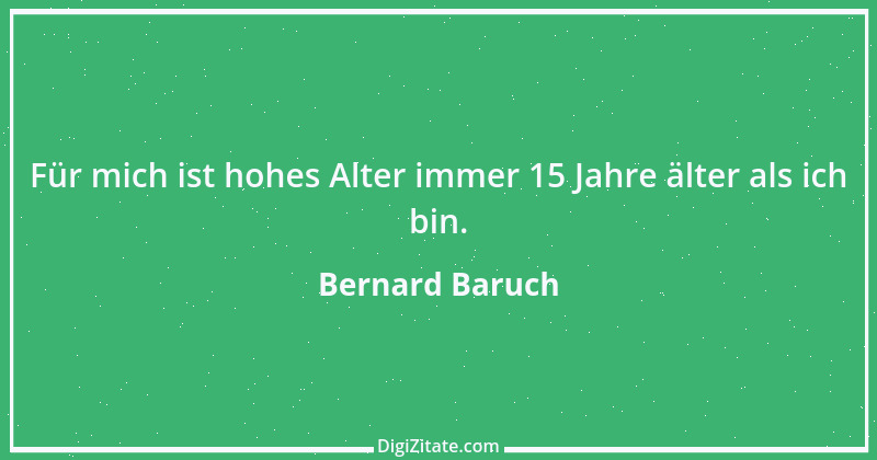 Zitat von Bernard Baruch 9