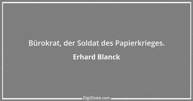 Zitat von Erhard Blanck 997