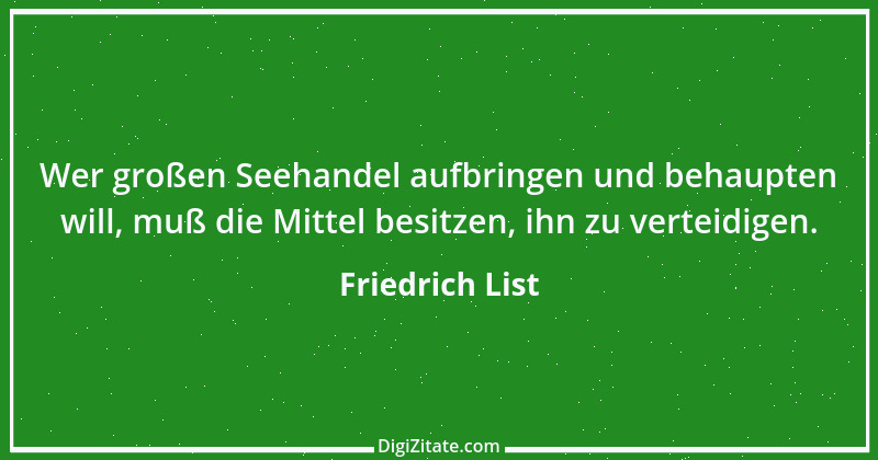 Zitat von Friedrich List 4