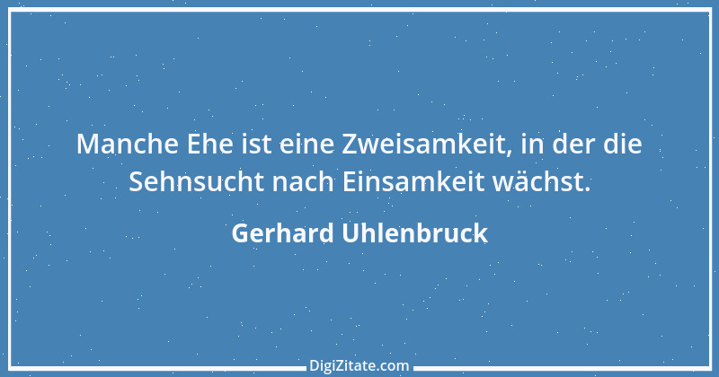 Zitat von Gerhard Uhlenbruck 262