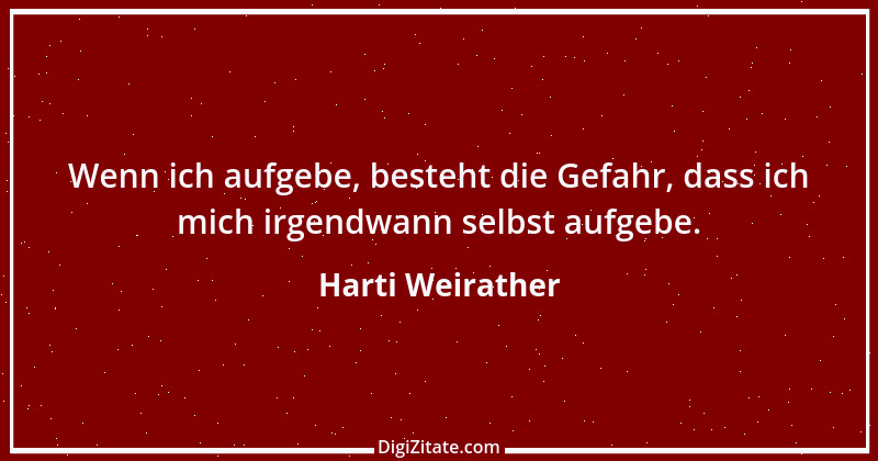 Zitat von Harti Weirather 1