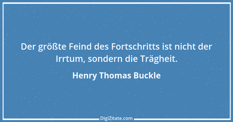 Zitat von Henry Thomas Buckle 47