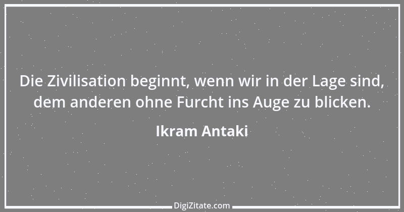 Zitat von Ikram Antaki 1