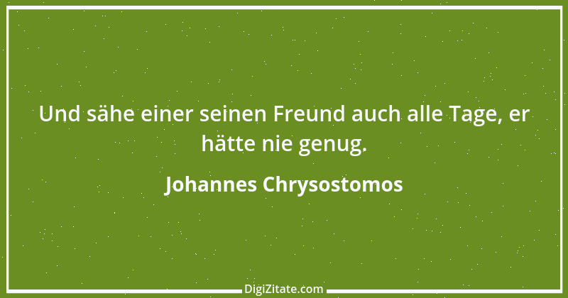 Zitat von Johannes Chrysostomos 13