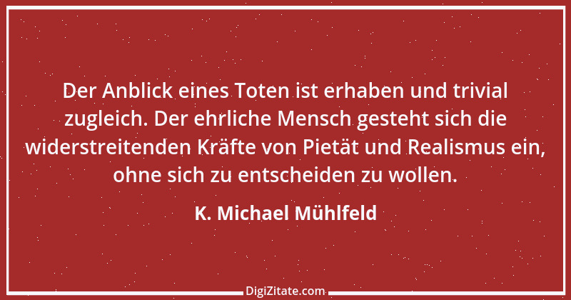 Zitat von K. Michael Mühlfeld 18