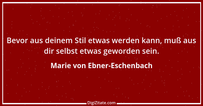 Zitat von Marie von Ebner-Eschenbach 410