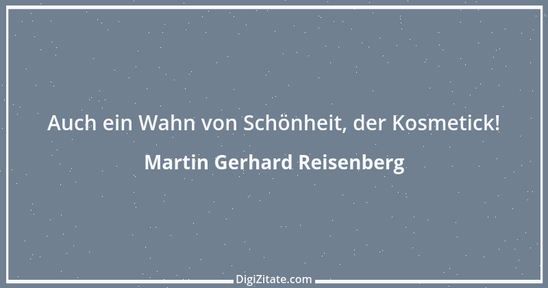 Zitat von Martin Gerhard Reisenberg 2757