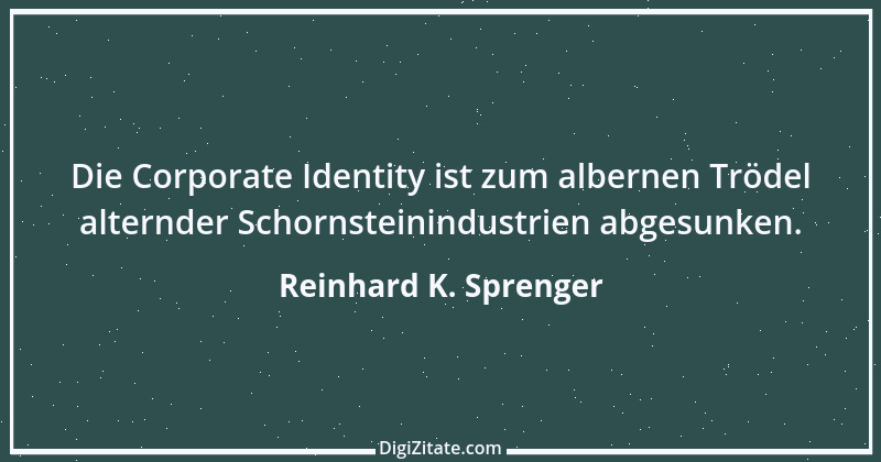 Zitat von Reinhard K. Sprenger 48