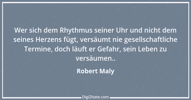 Zitat von Robert Maly 6