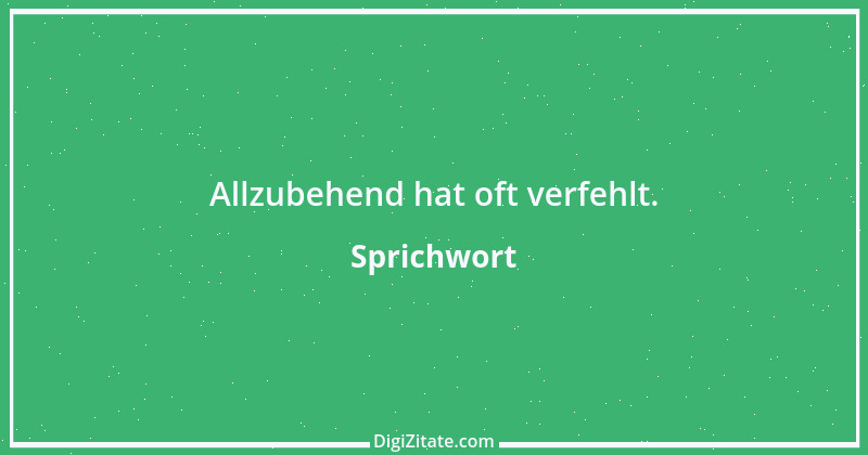 Zitat von Sprichwort 8434