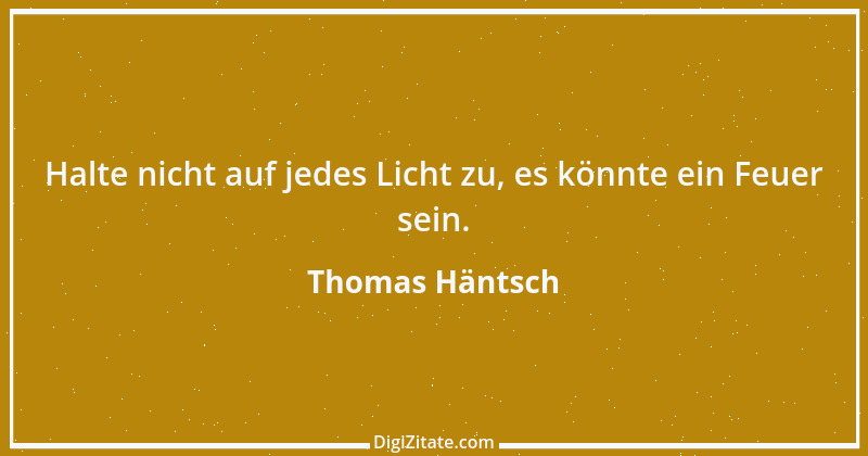 Zitat von Thomas Häntsch 17