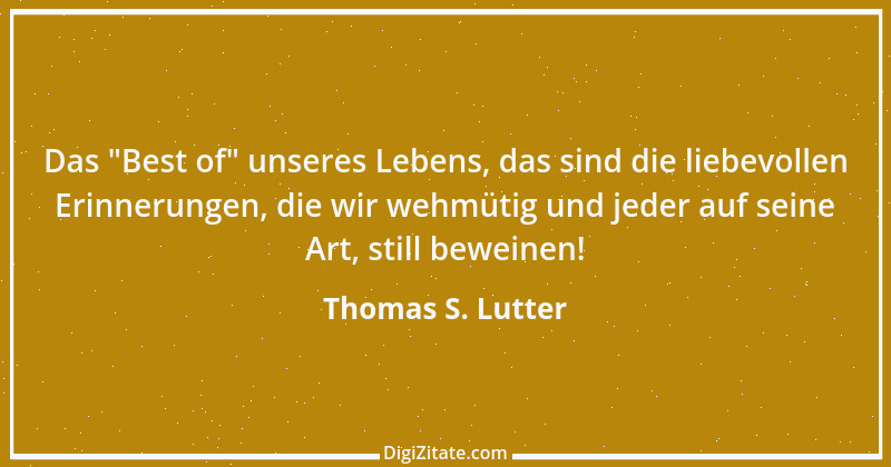 Zitat von Thomas S. Lutter 148