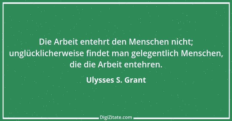 Zitat von Ulysses S. Grant 1