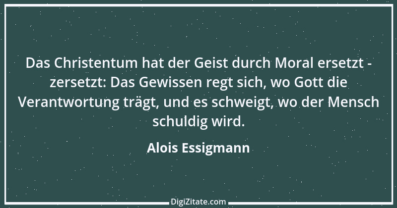 Zitat von Alois Essigmann 56