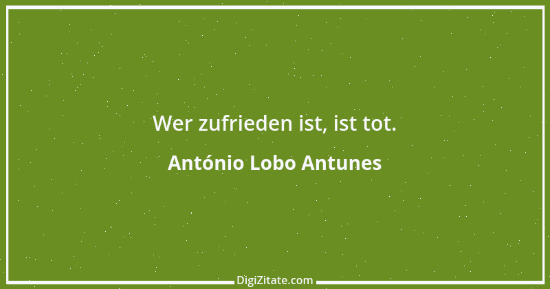 Zitat von António Lobo Antunes 9