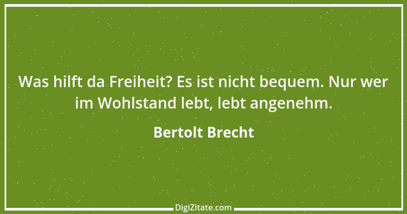 Zitat von Bertolt Brecht 21