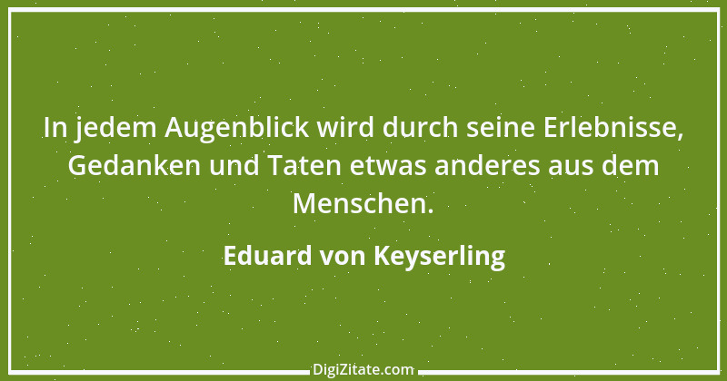 Zitat von Eduard von Keyserling 8