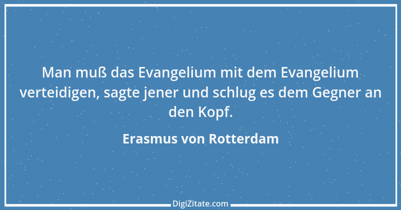 Zitat von Erasmus von Rotterdam 93