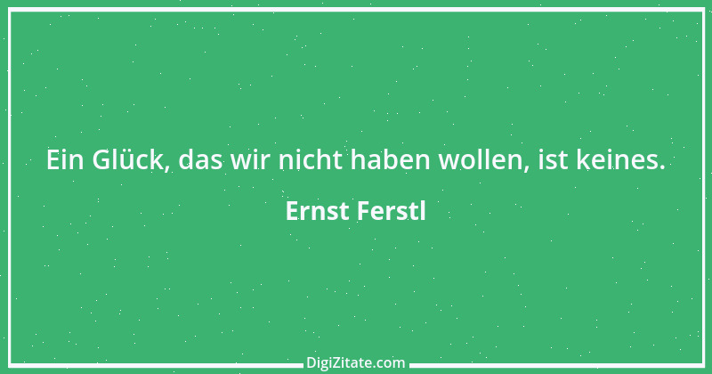 Zitat von Ernst Ferstl 884