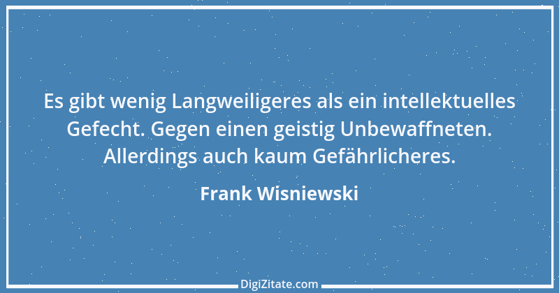 Zitat von Frank Wisniewski 30