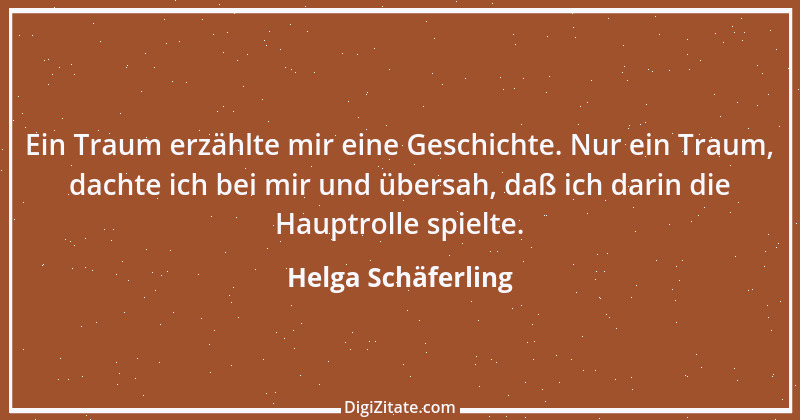 Zitat von Helga Schäferling 198