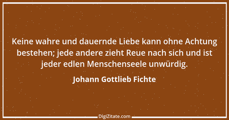 Zitat von Johann Gottlieb Fichte 137