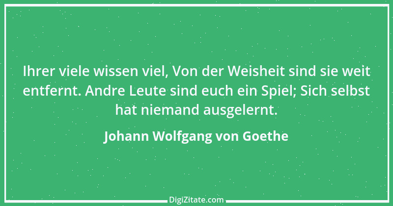 Zitat von Johann Wolfgang von Goethe 443