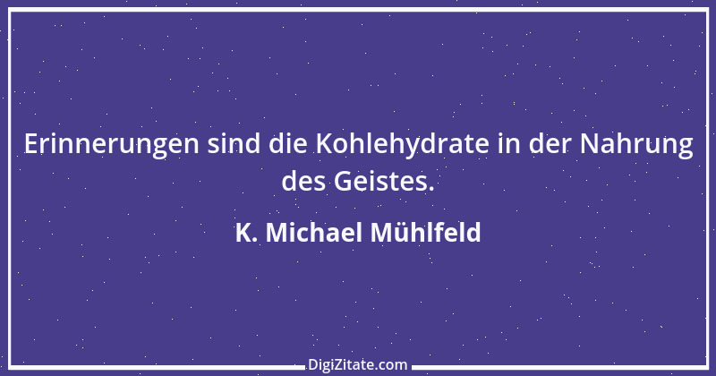 Zitat von K. Michael Mühlfeld 19