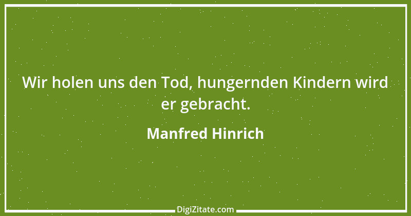 Zitat von Manfred Hinrich 1617