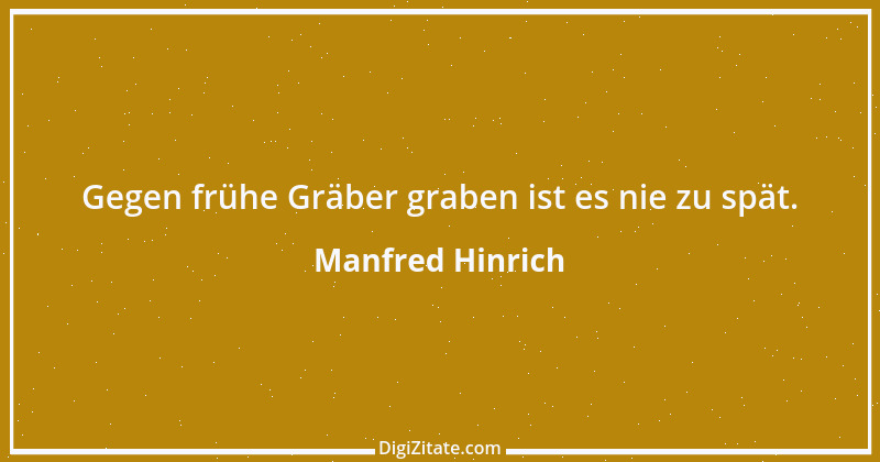 Zitat von Manfred Hinrich 3617