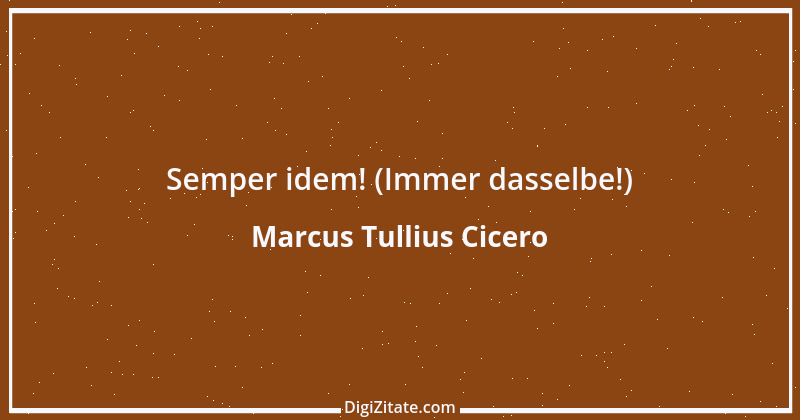 Zitat von Marcus Tullius Cicero 367