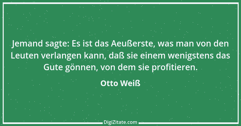 Zitat von Otto Weiß 312